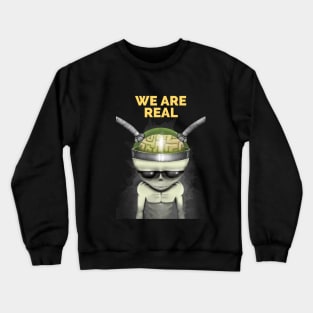 Aliens are real - sci-fi alien Crewneck Sweatshirt